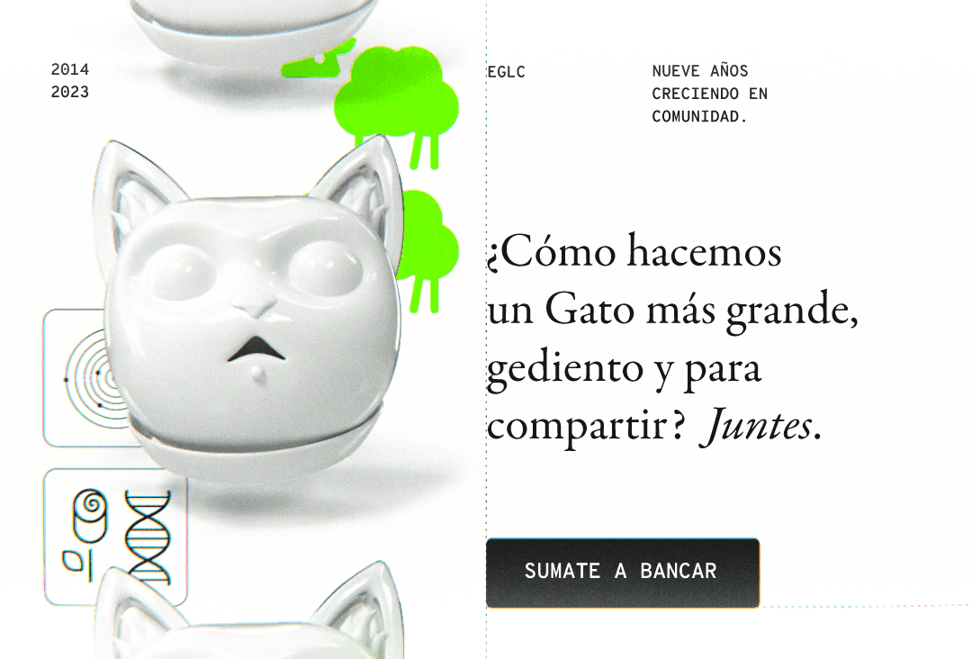 ¿Cómo hacemos un gato más grande, gediento y para compartir? Juntes. Sumate a bancar.