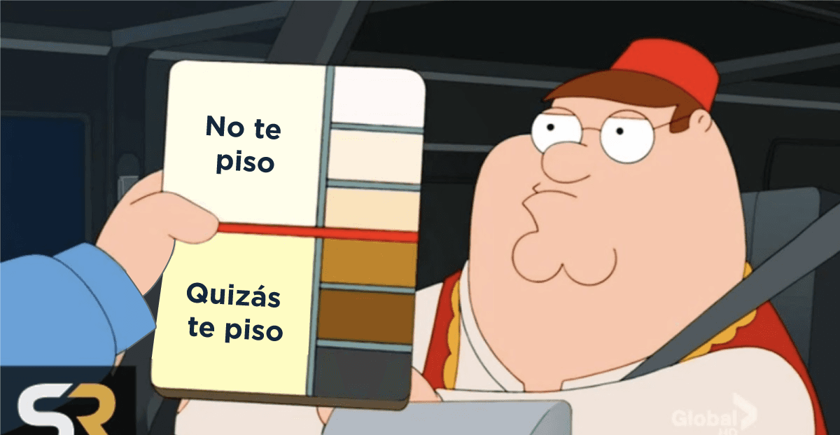 Meme de Family Guy en el que el personaje sostiene una tabla de colores que dice 'No te piso' en colores claros y 'Quizás te piso' en colores oscuros.