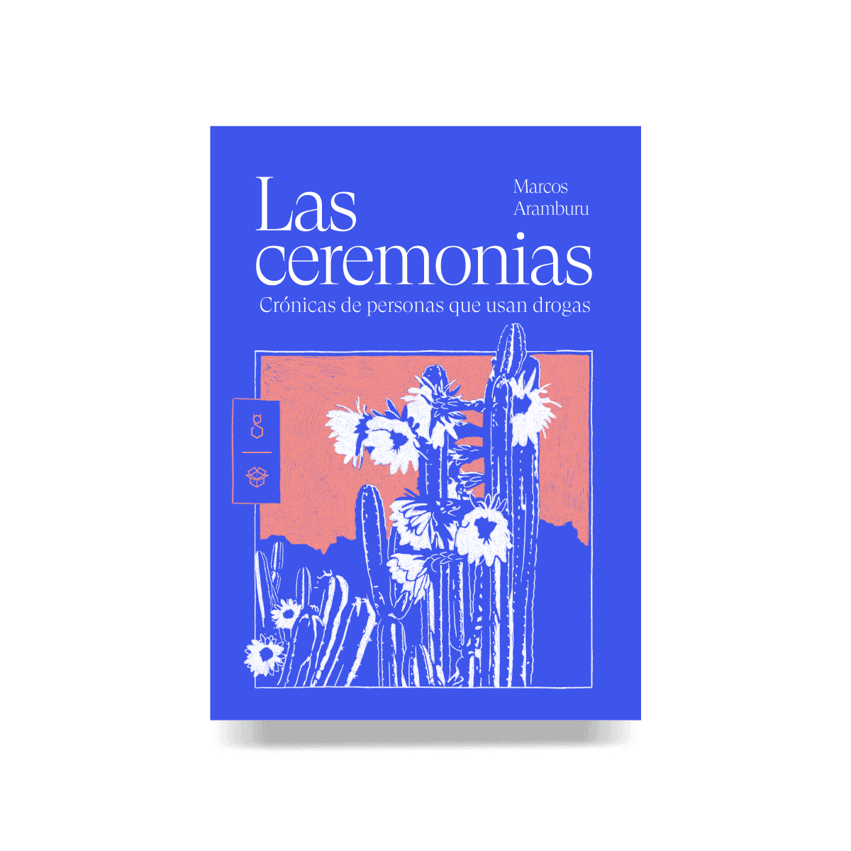 Las ceremonias | Crónicas de personas que usan drogas