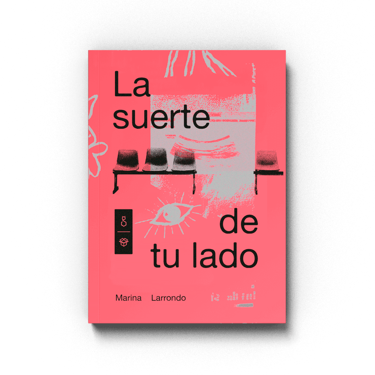 Tapa del libro: La suerte de tu lado